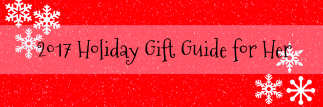2017 holiday gift guide for her banner